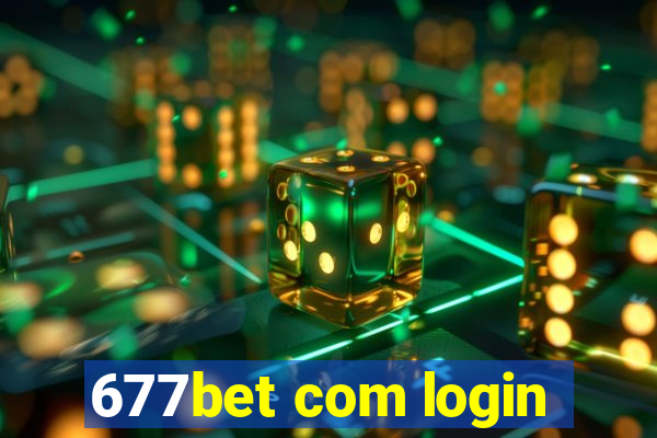 677bet com login